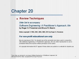 Chapter 20 Review Techniques Slide Set to accompany
