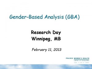 GenderBased Analysis GBA Research Day Winnipeg MB February