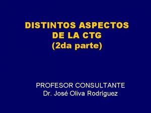 DISTINTOS ASPECTOS DE LA CTG 2 da parte