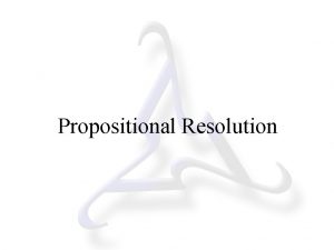 Propositional Resolution Infinitely Many Choices Or Introduction 1