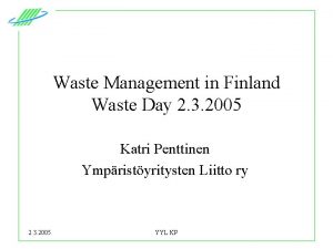 Waste Management in Finland Waste Day 2 3