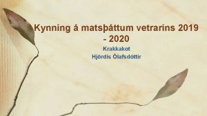 Kynning matsttum vetrarins 2019 2020 Krakkakot Hjrds lafsdttir