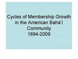 Cycles of Membership Growth in the American Bah