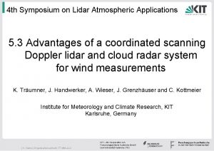 4 th Symposium on Lidar Atmospheric Applications 5