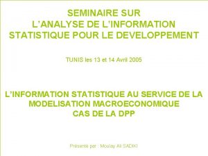 SEMINAIRE SUR LANALYSE DE LINFORMATION STATISTIQUE POUR LE