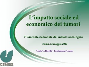 Limpatto sociale ed economico dei tumori V Giornata