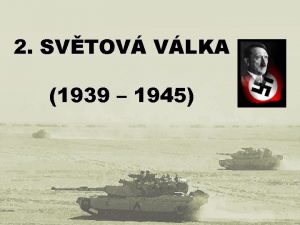 2 SVTOV VLKA 1939 1945 Mnichovsk dohoda 29