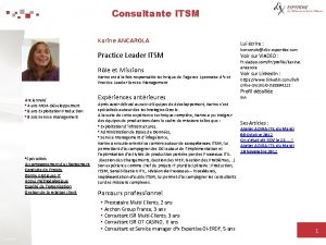 Consultante ITSM Karine ANCAROLA Practice Leader ITSM Rle