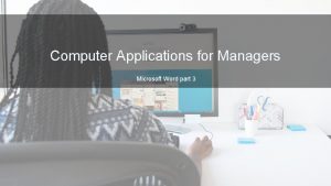 Computer Applications for Managers Microsoft Word part 3