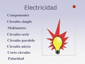 Electricidad Componentes Circuito simple Multmetro Circuito serie Circuito