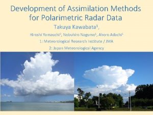 Development of Assimilation Methods for Polarimetric Radar Data