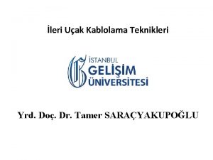 leri Uak Kablolama Teknikleri Yrd Do Dr Tamer