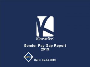 Gender Pay Gap Report 2019 Date 05 04