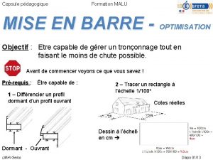 Capsule pdagogique Formation MALU MISE EN BARRE OPTIMISATION