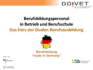 Berufsbildungspersonal in Betrieb und Berufsschule Das Herz der