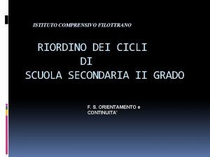 ISTITUTO COMPRENSIVO FILOTTRANO RIORDINO DEI CICLI DI SCUOLA