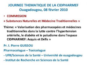 JOURNEE THEMATIQUE DE LA CIDPHARMEF Ouagadougou 08 fvrier