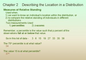 Chapter 2 Describing the Location in a Distribution