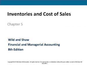 Inventories and Cost of Sales Chapter 5 Wild