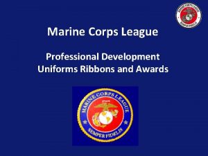 Marine Corps League Professional Development Uniforms Ribbons and