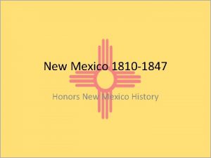 New Mexico 1810 1847 Honors New Mexico History