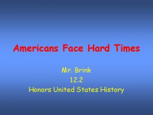 Americans Face Hard Times Mr Brink 12 2