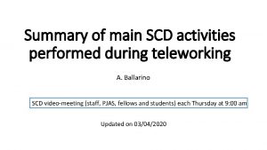 Summary of main SCD activities performed during teleworking