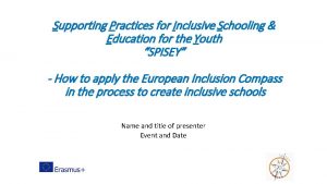Supporting Practices for Inclusive Schooling Education for the