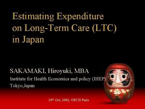 Estimating Expenditure on LongTerm Care LTC in Japan