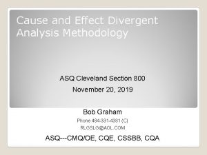 Cause and Effect Divergent Analysis Methodology ASQ Cleveland