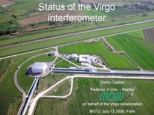 Status of the Virgo interferometer Enrico Calloni Federico