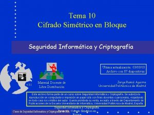 Tema 10 Cifrado Simtrico en Bloque Seguridad Informtica