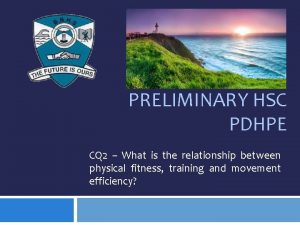 PRELIMINARY HSC PDHPE CQ 2 What is the