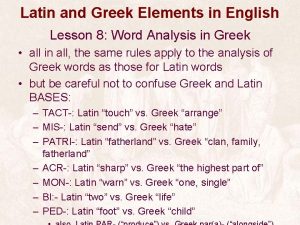 Latin and Greek Elements in English Lesson 8