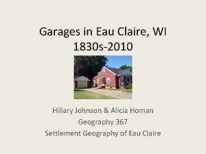 Garages in Eau Claire WI 1830 s2010 Hillary