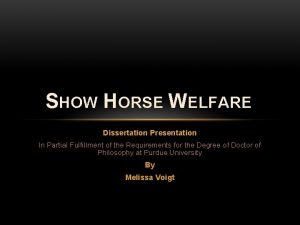 SHOW HORSE WELFARE Dissertation Presentation In Partial Fulfillment