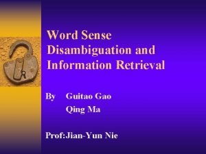 Word Sense Disambiguation and Information Retrieval By Guitao