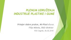 PLENUM UDRUENJA INDUSTRIJE PLASTIKE I GUME Primjer dobre