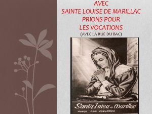 AVEC SAINTE LOUISE DE MARILLAC PRIONS POUR LES