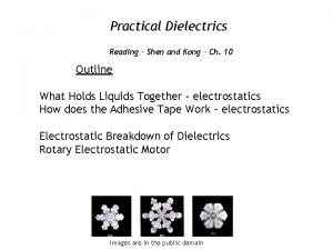 Practical Dielectrics Reading Shen and Kong Ch 10