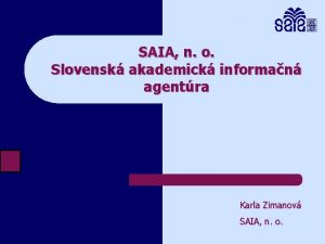 SAIA n o Slovensk akademick informan agentra Karla