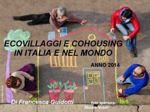 ECOVILLAGGI E COHOUSING IN ITALIA E NEL MONDO