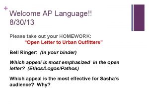 Welcome AP Language 83013 Please take out your