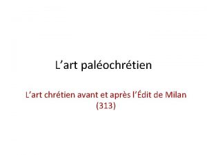 Lart palochrtien Lart chrtien avant et aprs ldit