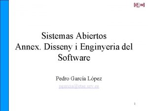 Sistemas Abiertos Annex Disseny i Enginyeria del Software