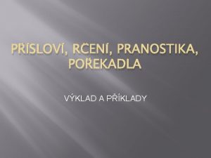 PSLOV REN PRANOSTIKA POEKADLA VKLAD A PKLADY REN