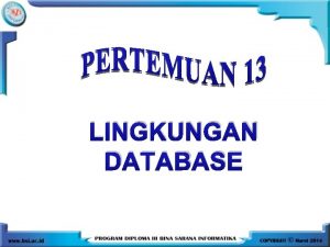 LINGKUNGAN DATABASE LINGKUNGAN DATABASE CONCURRENCY KONKURENSI Ada 3