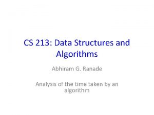 CS 213 Data Structures and Algorithms Abhiram G