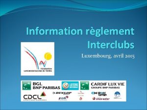 Information rglement Interclubs Luxembourg avril 2015 RAPPEL Joueurs