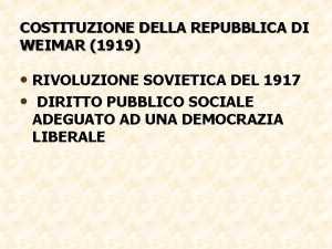 COSTITUZIONE DELLA REPUBBLICA DI WEIMAR 1919 RIVOLUZIONE SOVIETICA